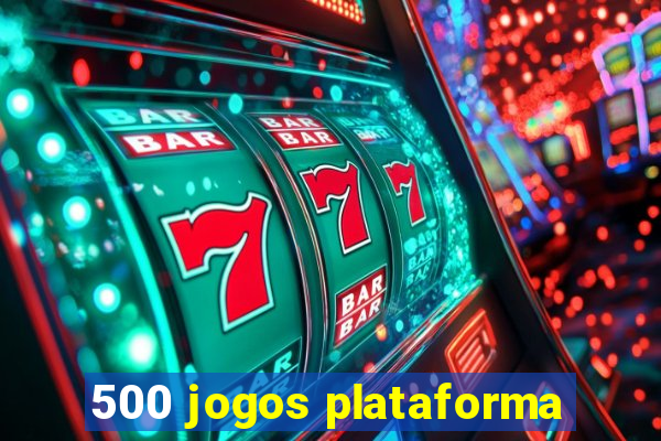 500 jogos plataforma